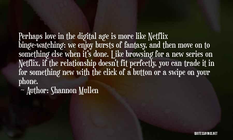 Age And Relationship Quotes By Shannon Mullen