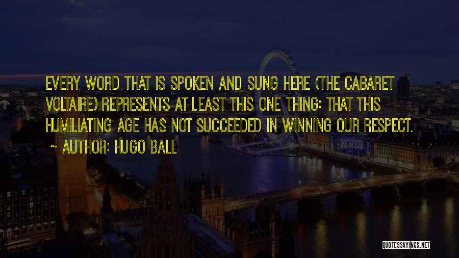 Age And Respect Quotes By Hugo Ball