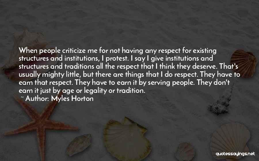 Age And Respect Quotes By Myles Horton