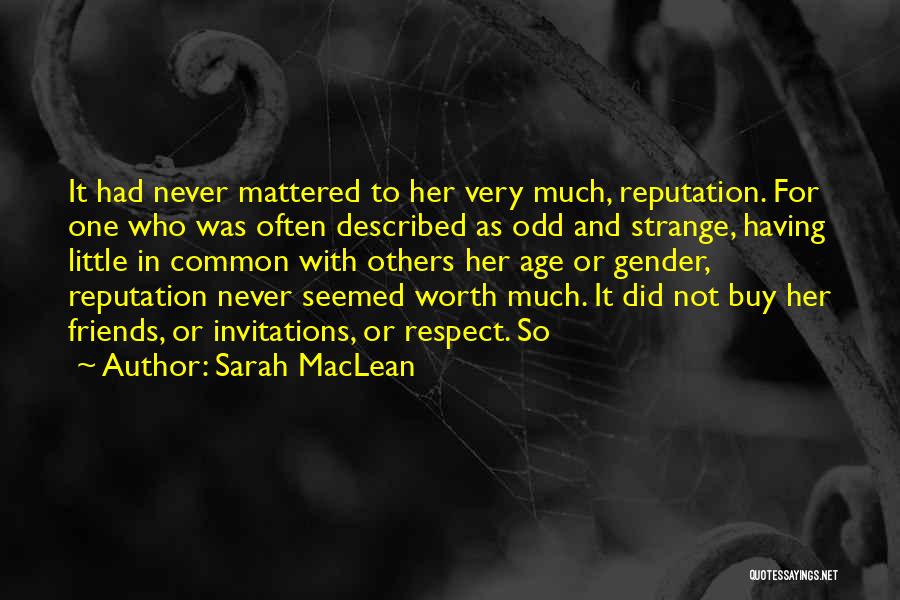 Age And Respect Quotes By Sarah MacLean