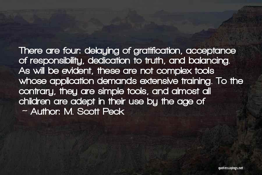 Age And Responsibility Quotes By M. Scott Peck