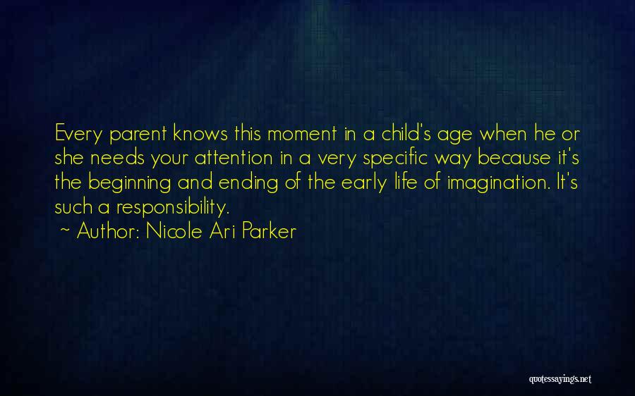 Age And Responsibility Quotes By Nicole Ari Parker