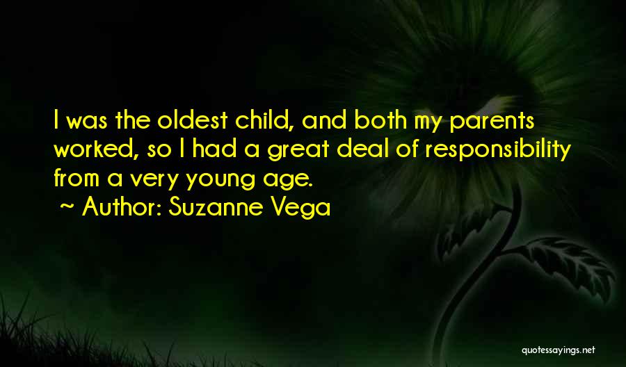 Age And Responsibility Quotes By Suzanne Vega