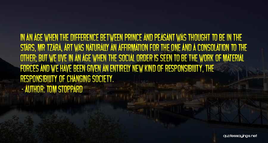 Age And Responsibility Quotes By Tom Stoppard