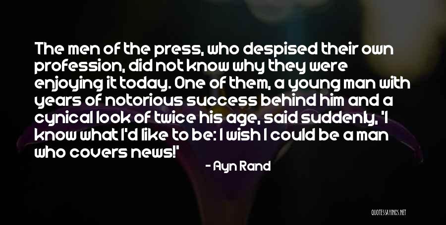 Age And Success Quotes By Ayn Rand Age And Success Quotes By Ayn Rand
