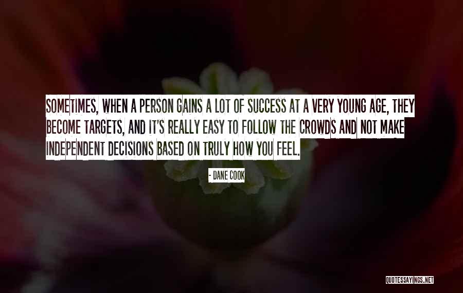Age And Success Quotes By Dane Cook Age And Success Quotes By Dane Cook