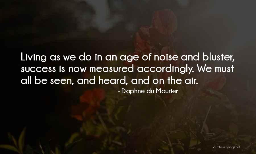 Age And Success Quotes By Daphne Du Maurier Age And Success Quotes By Daphne Du Maurier
