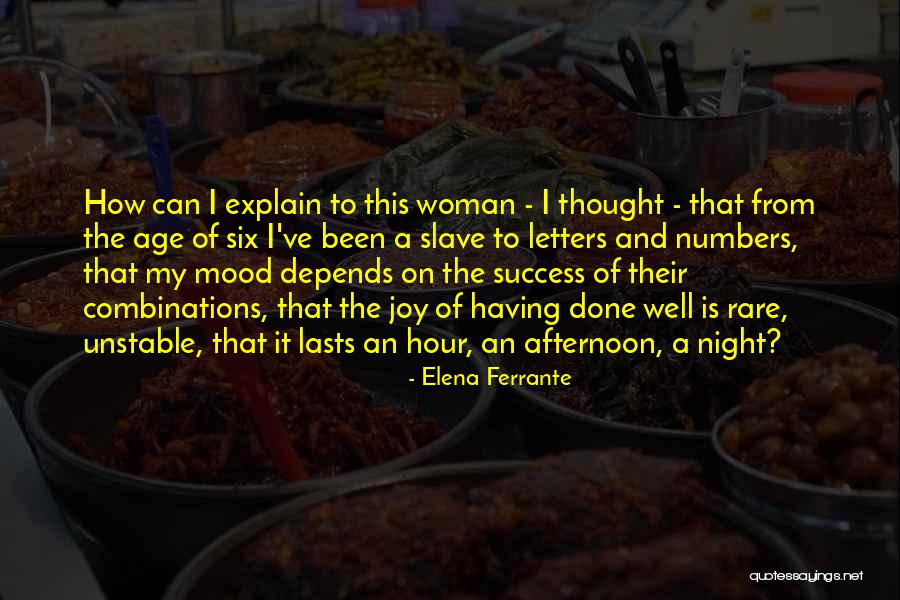 Age And Success Quotes By Elena Ferrante Age And Success Quotes By Elena Ferrante
