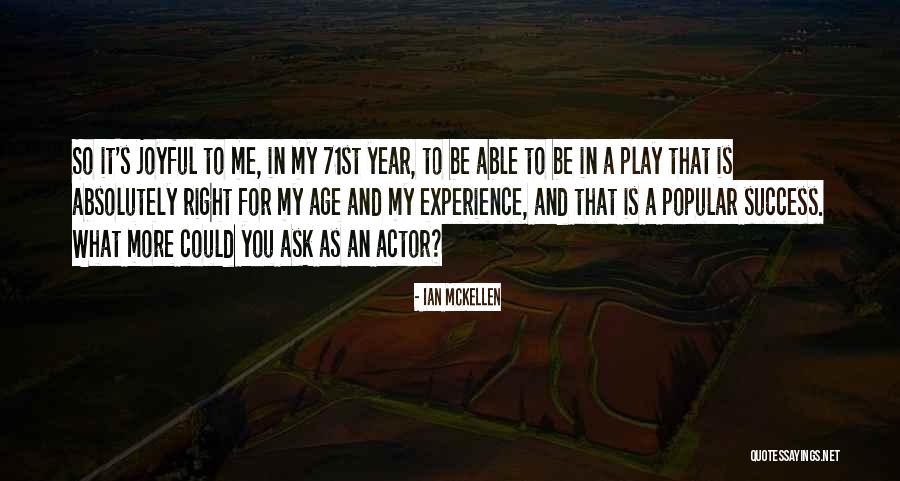 Age And Success Quotes By Ian McKellen Age And Success Quotes By Ian McKellen