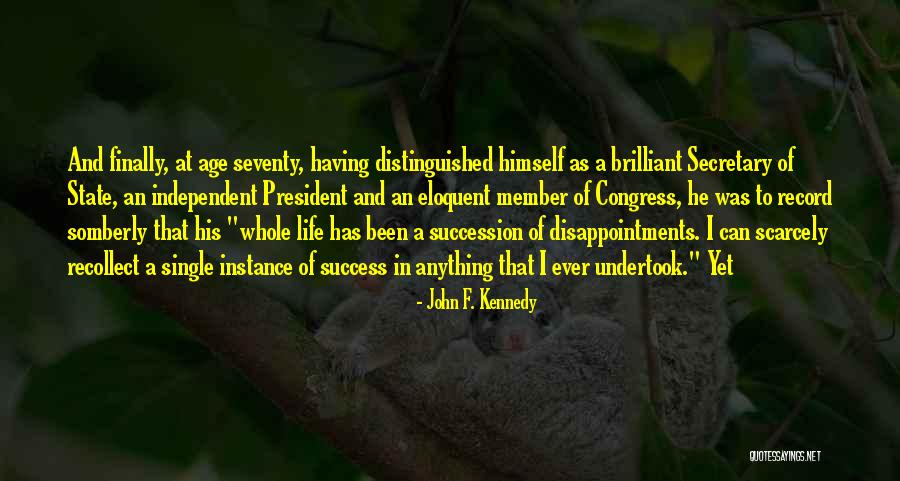Age And Success Quotes By John F. Kennedy Age And Success Quotes By John F. Kennedy