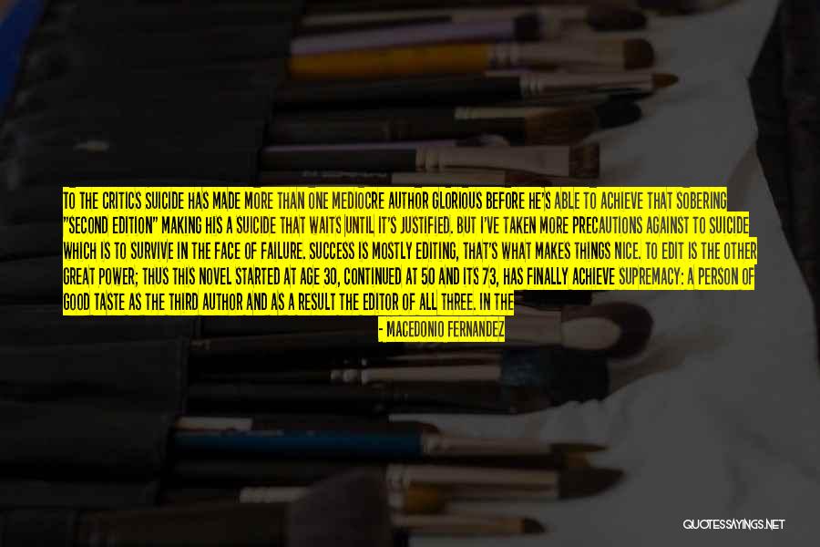 Age And Success Quotes By Macedonio Fernandez Age And Success Quotes By Macedonio Fernandez