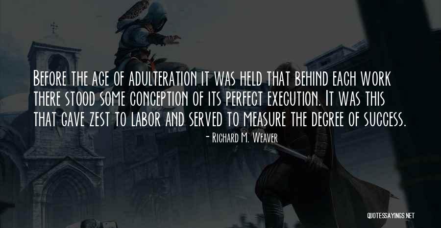 Age And Success Quotes By Richard M. Weaver Age And Success Quotes By Richard M. Weaver