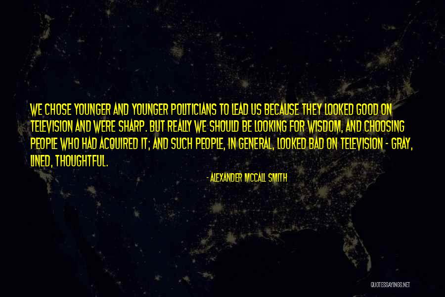 Age And Wisdom Quotes By Alexander McCall Smith Age And Wisdom Quotes By Alexander McCall Smith