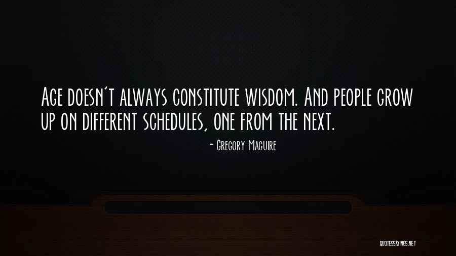 Age And Wisdom Quotes By Gregory Maguire Age And Wisdom Quotes By Gregory Maguire