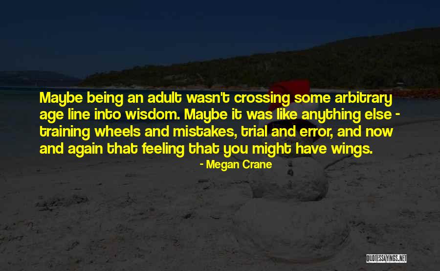 Age And Wisdom Quotes By Megan Crane Age And Wisdom Quotes By Megan Crane