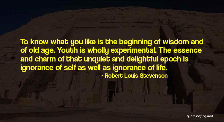 Age And Wisdom Quotes By Robert Louis Stevenson Age And Wisdom Quotes By Robert Louis Stevenson