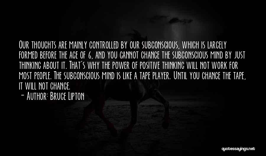 Age And Work Quotes By Bruce Lipton