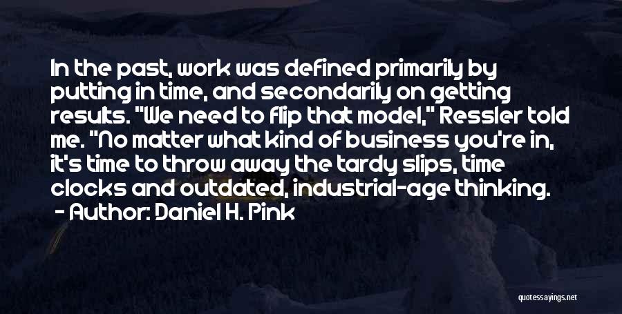 Age And Work Quotes By Daniel H. Pink