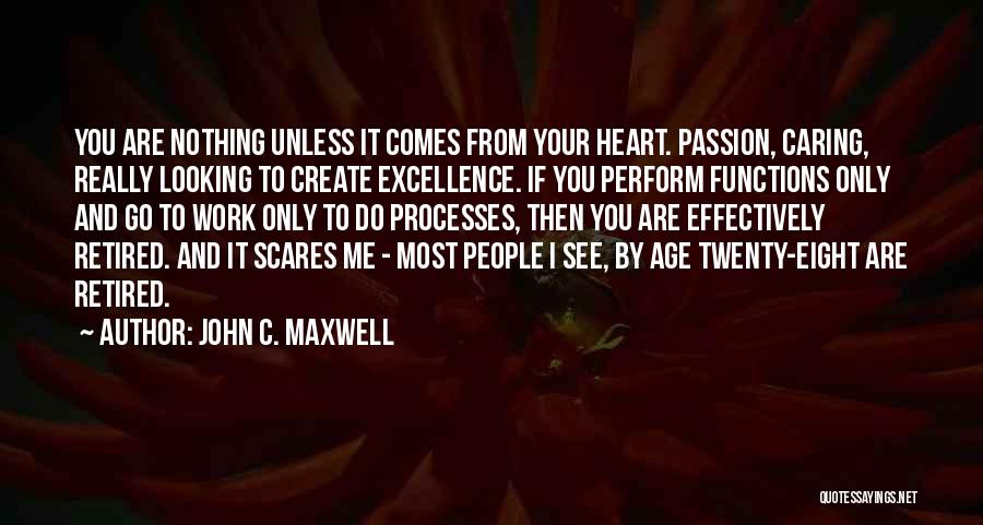 Age And Work Quotes By John C. Maxwell