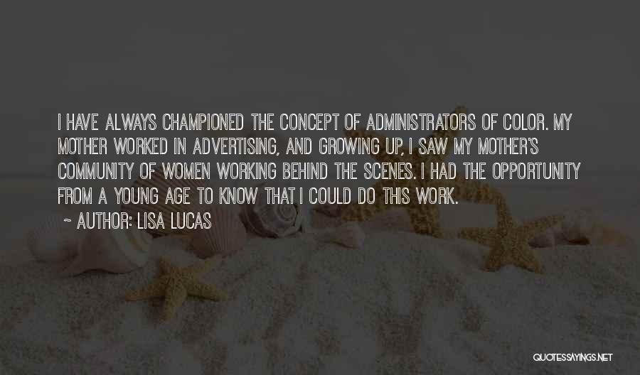 Age And Work Quotes By Lisa Lucas