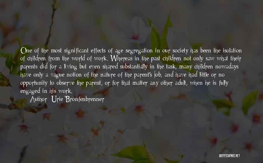 Age And Work Quotes By Urie Bronfenbrenner