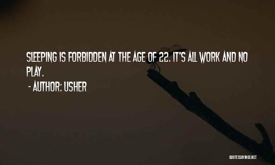 Age And Work Quotes By Usher