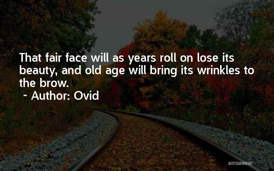 Age And Wrinkles Quotes By Ovid