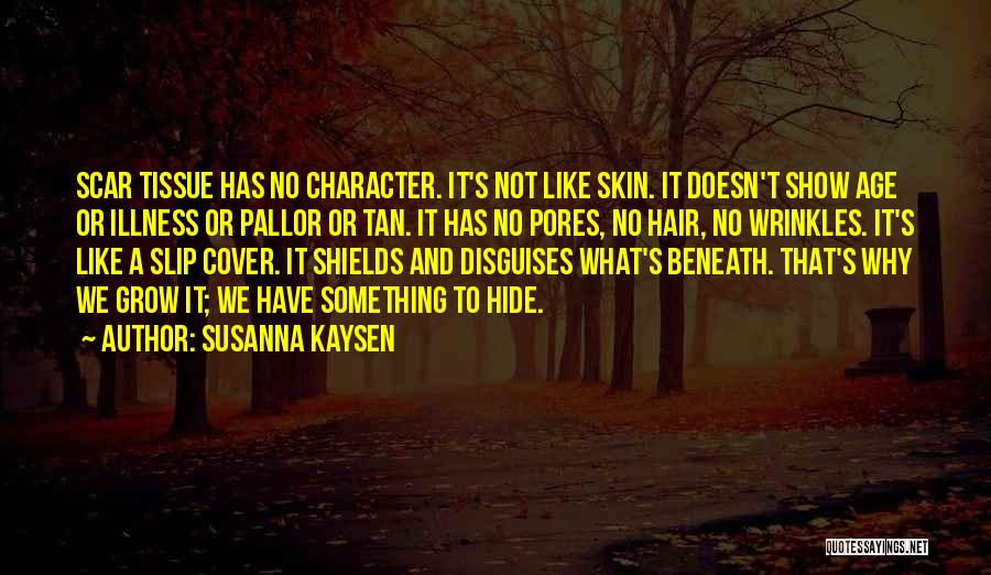 Age And Wrinkles Quotes By Susanna Kaysen