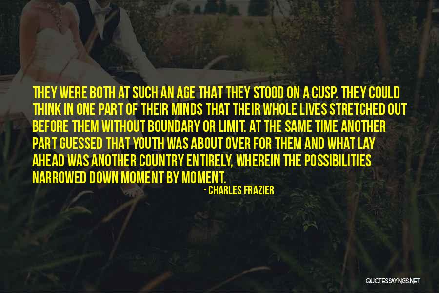 Age And Youth Quotes By Charles Frazier