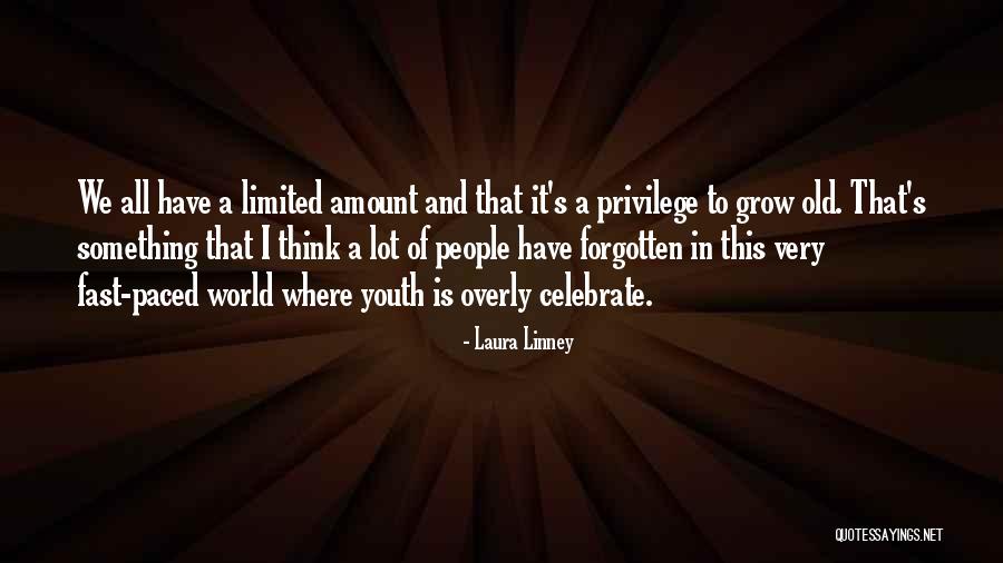 Age And Youth Quotes By Laura Linney