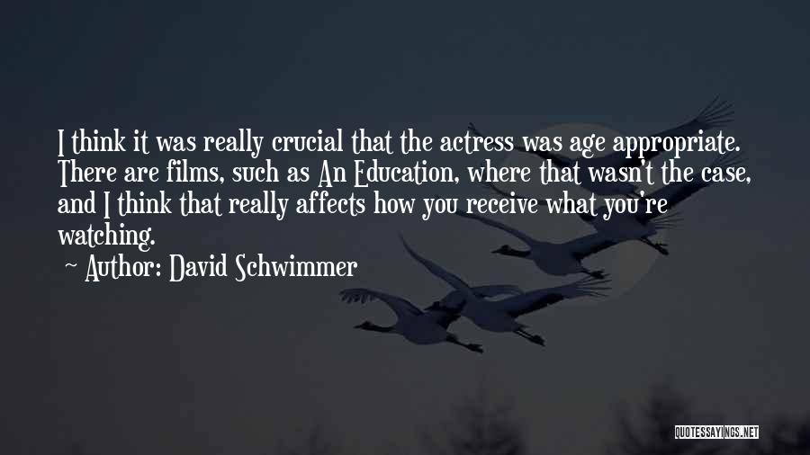 Age Appropriate Quotes By David Schwimmer