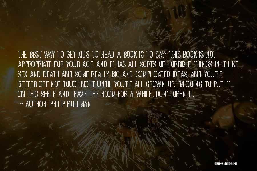 Age Appropriate Quotes By Philip Pullman