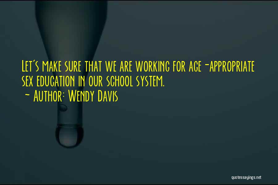 Age Appropriate Quotes By Wendy Davis