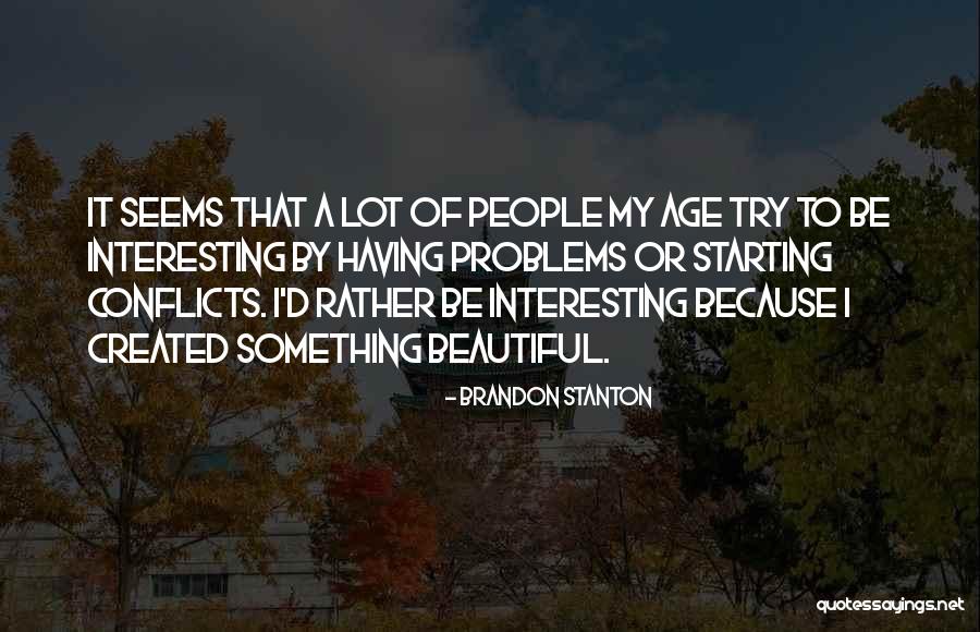 Age Beautiful Quotes By Brandon Stanton