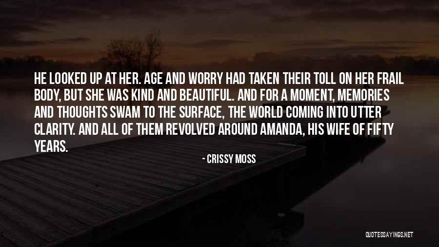 Age Beautiful Quotes By Crissy Moss