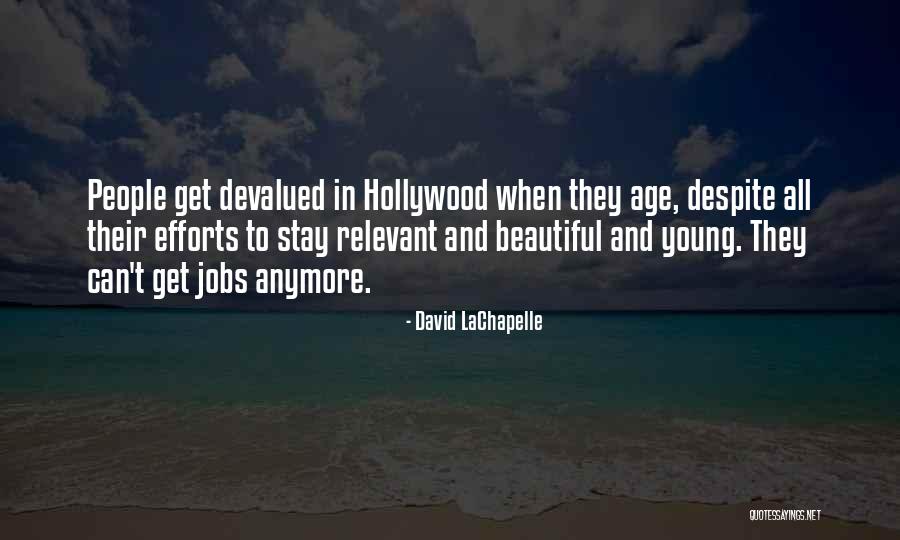 Age Beautiful Quotes By David LaChapelle