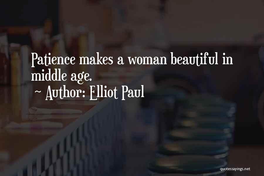 Age Beautiful Quotes By Elliot Paul