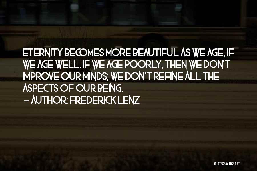 Age Beautiful Quotes By Frederick Lenz