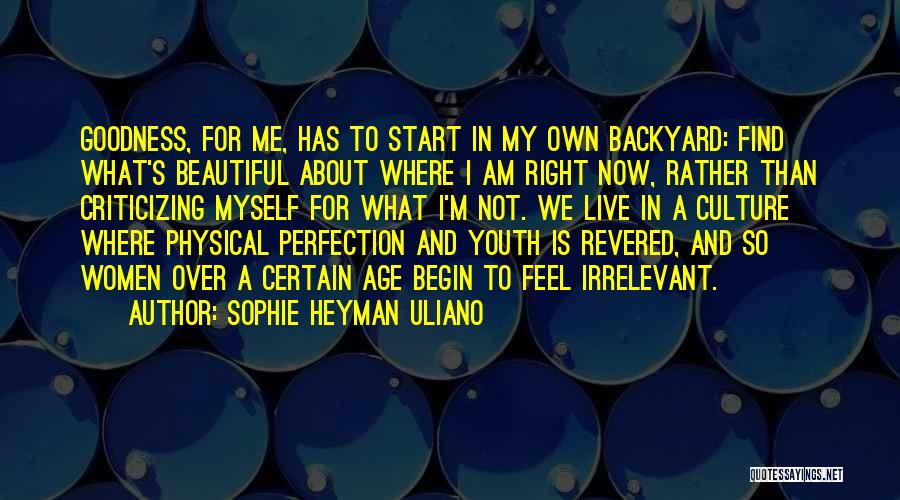 Age Beautiful Quotes By Sophie Heyman Uliano