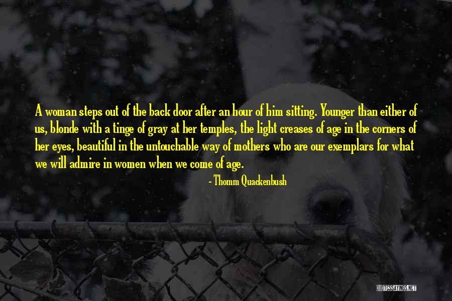 Age Beautiful Quotes By Thomm Quackenbush