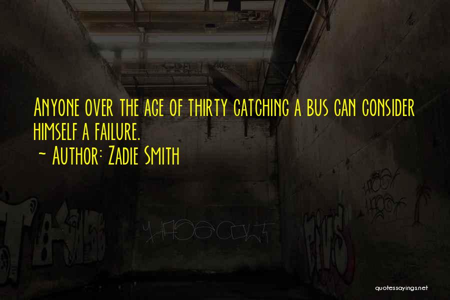 Age Catching Up Quotes By Zadie Smith