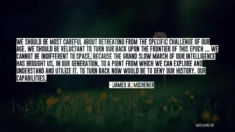 Age Challenge Quotes By James A. Michener