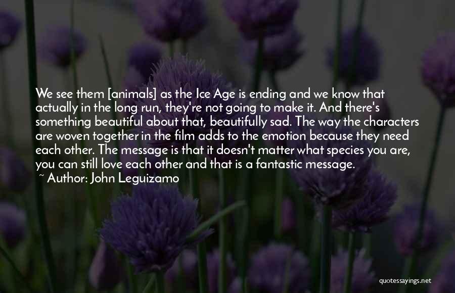 Age Doesn't Matter In Love Quotes By John Leguizamo