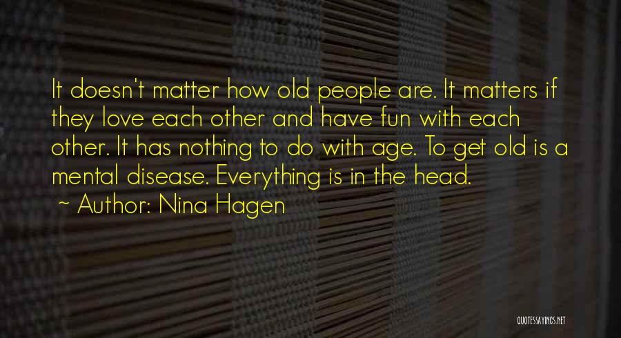 Age Doesn't Matter In Love Quotes By Nina Hagen