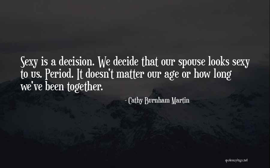 Age Doesn't Matter Love Quotes By Cathy Burnham Martin