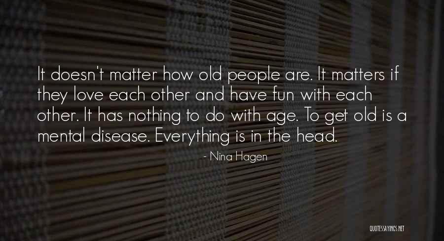 Age Doesn't Matter Love Quotes By Nina Hagen