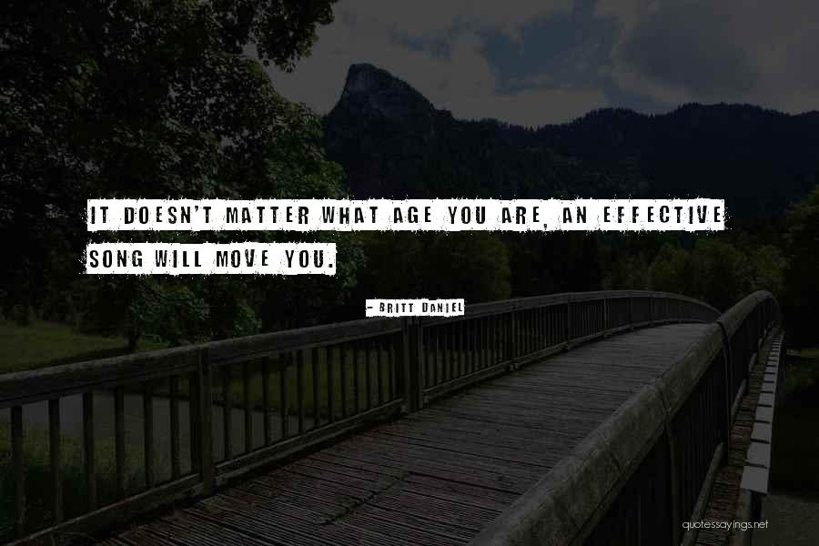 Age Doesn't Matter Quotes By Britt Daniel