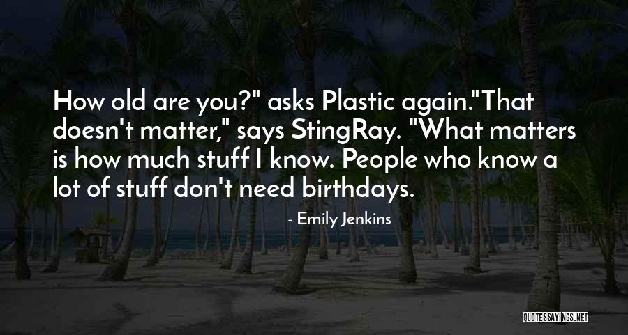 Age Doesn't Matter Quotes By Emily Jenkins