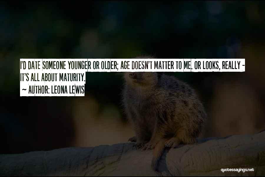 Age Doesn't Matter Quotes By Leona Lewis