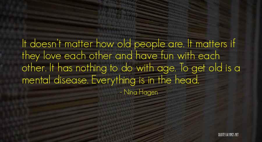 Age Doesn't Matter Quotes By Nina Hagen